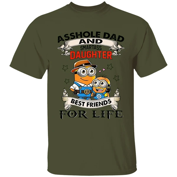 Minions Asshole Dad And Smartass Daughter Best Friends For Life Shirt - Image 9