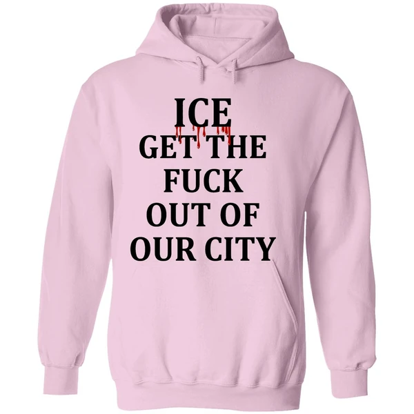 Minneapolis Ice Get The Fuck Out Of Our City Hoodie - Image 5