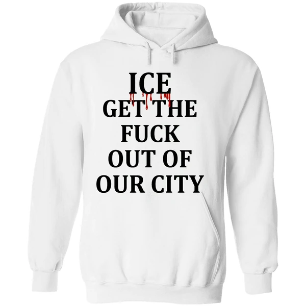 Minneapolis Ice Get The Fuck Out Of Our City Hoodie - Image 8