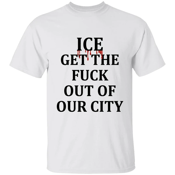 Minneapolis Ice Get The Fuck Out Of Our City Shirt