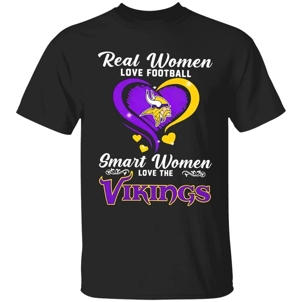 Minnesote Vikings Real Women Love Football Smart Women Love The Vikings Shirt