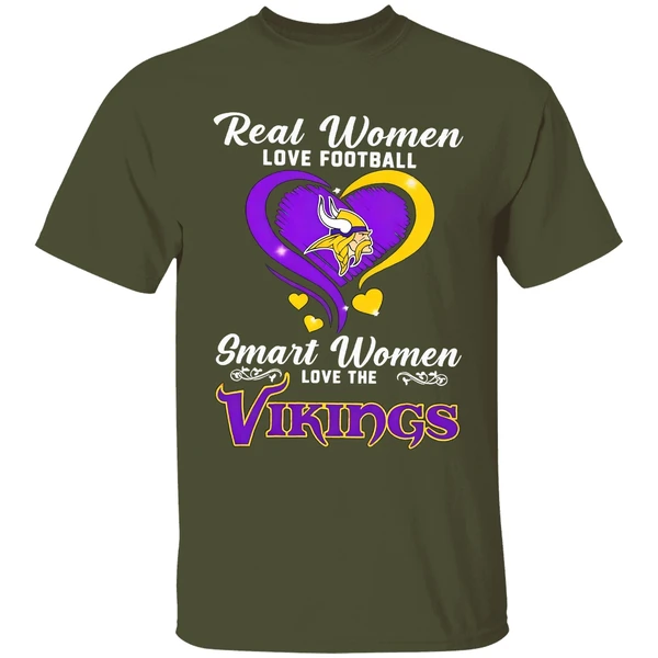 minnesote vikings real women love football smart women love the vikings shirt militarygreen