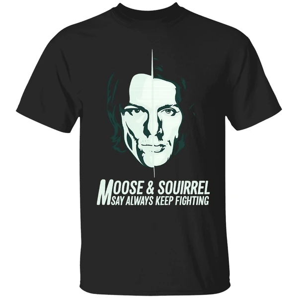 Moose And Squirrel Say Always Keep Fighting Shirt - Image 8