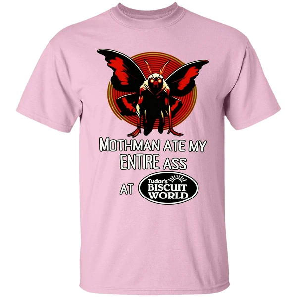 Mothman Ate My Entire Ass At Tudors Biscuit World Shirt Mothman Ate My Entire Ass At Tudors Biscuit World Shirt