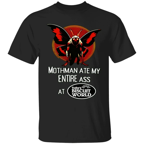 Mothman Ate My Entire Ass At Tudors Biscuit World Shirt - Image 8