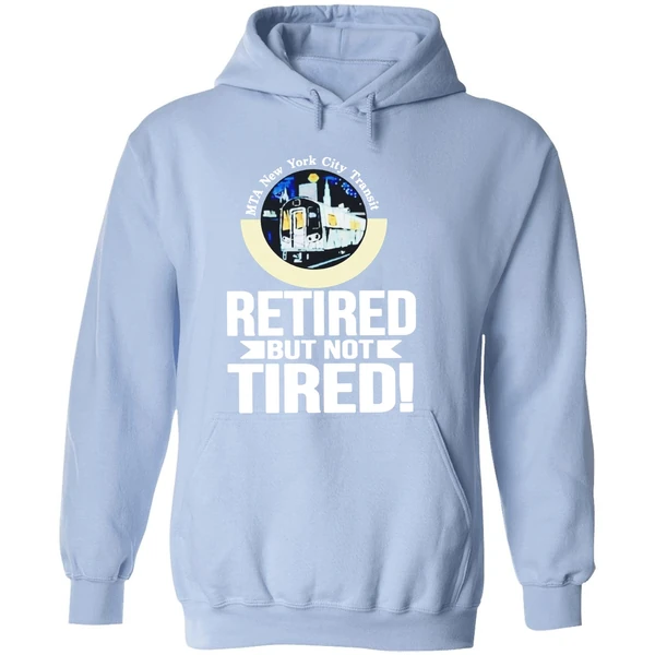 Mta New York City Transit Retired But Not Tired Hoodie - Image 4