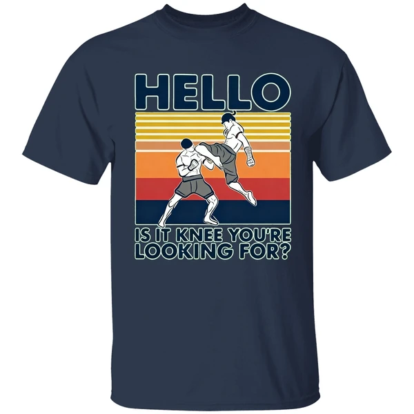 Muay Thai Hello Is It Knee You Re Looking For Vintage Shirt - Image 4