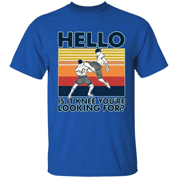 Muay Thai Hello Is It Knee You Re Looking For Vintage Shirt - Image 7
