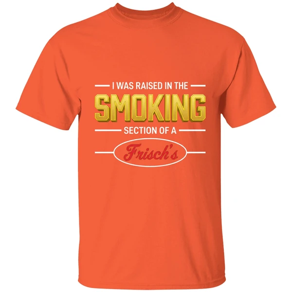 Mullet Review I Was Raised In The Smoking Section Of A Frischs Shirt - Image 6