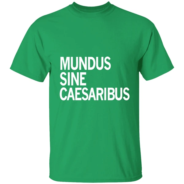 Mundus Sine Caesaribus Shirt - Image 2