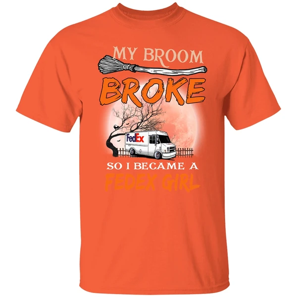 My Broom Broke So I Became A Fedex Girl Shirt - Image 5