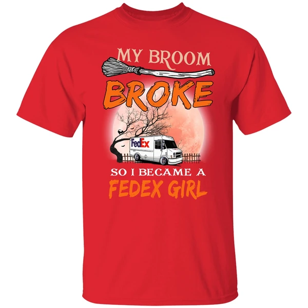My Broom Broke So I Became A Fedex Girl Shirt - Image 6