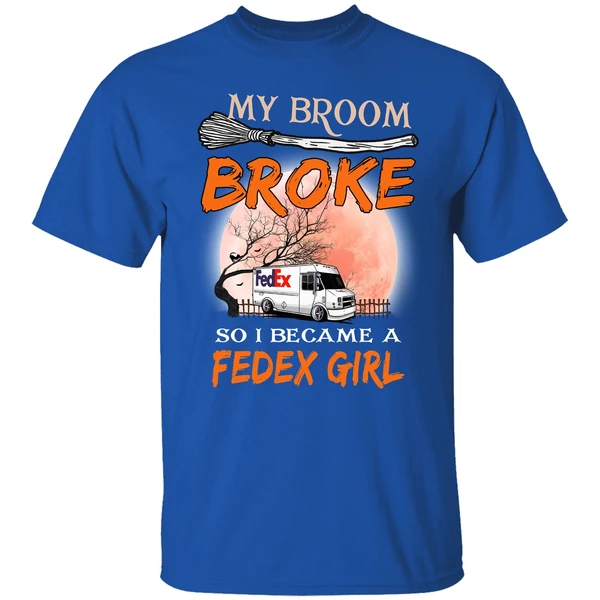 My Broom Broke So I Became A Fedex Girl Shirt - Image 7