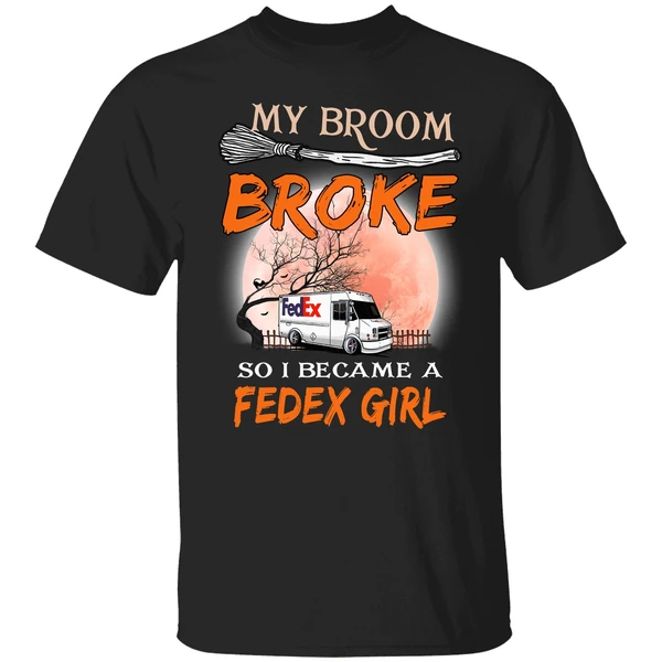 My Broom Broke So I Became A Fedex Girl Shirt - Image 9