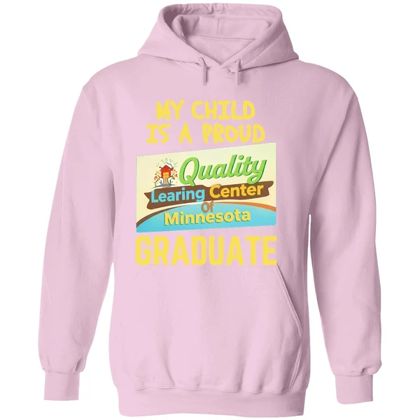 My Child Is A Proud Quality Learning Center Of Minnesota Graduate Hoodie - Image 5