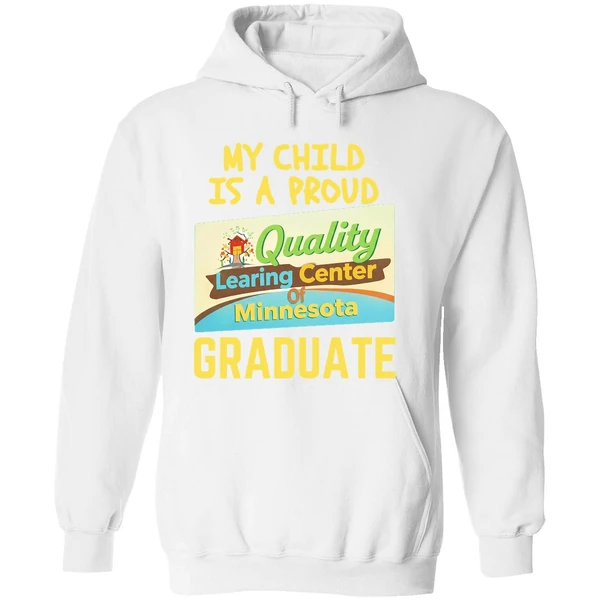 My Child Is A Proud Quality Learning Center Of Minnesota Graduate Hoodie - Image 8
