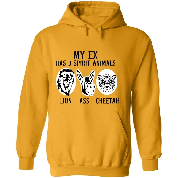My Ex Has 3 Spirit Animals Lion Ass Cheetah Hoodie