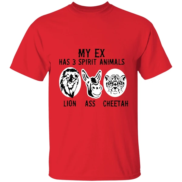 My Ex Has 3 Spirit Animals Lion Ass Cheetah Shirt - Image 4