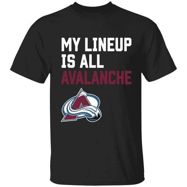 My Lineup Is All Colorado Avalanche Shirt