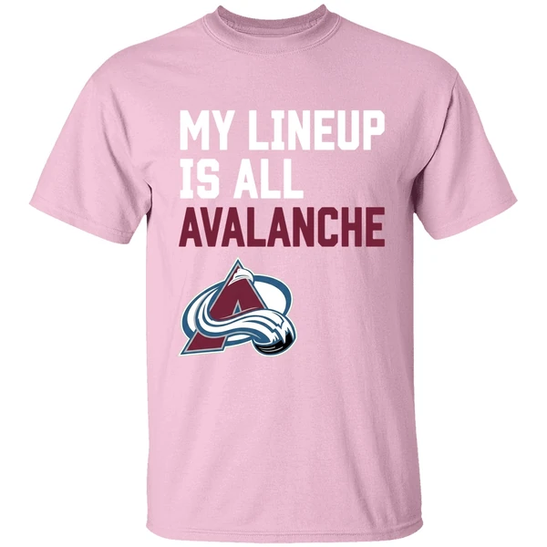 my lineup is all colorado avalanche shirt lightpink