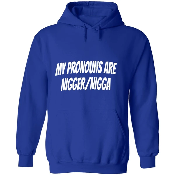 My Pronouns Are Nigger Nigga Hoodie - Image 7