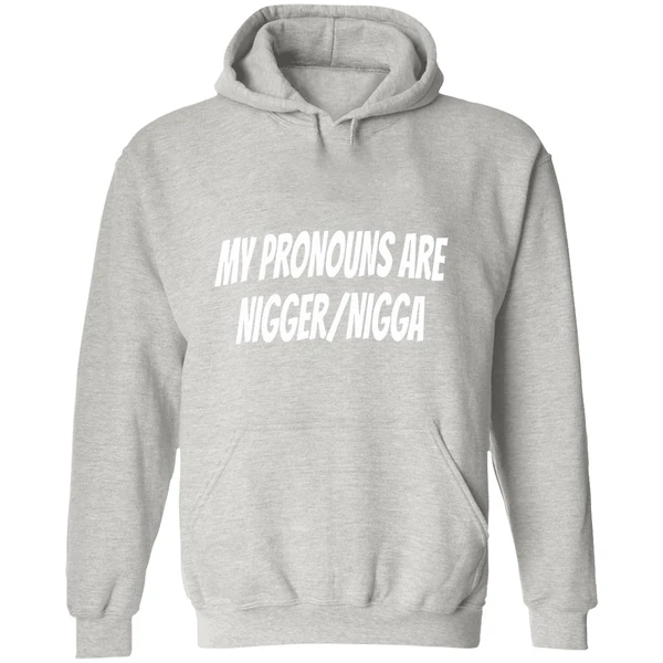 My Pronouns Are Nigger Nigga Hoodie - Image 9