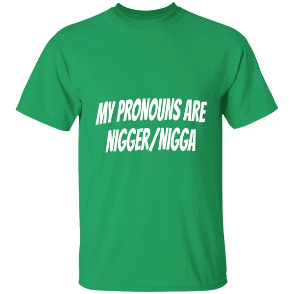 My Pronouns Are Nigger Nigga Shirt - Image 2