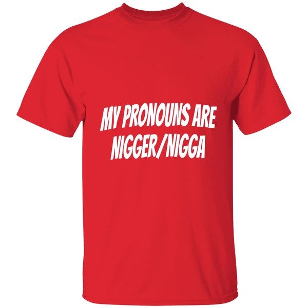 My Pronouns Are Nigger Nigga Shirt - Image 7