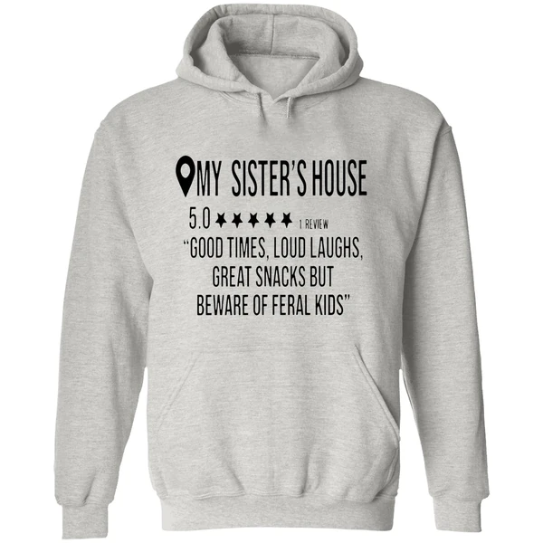 My Sisters House Review 5 Star Good Times Loud Laughs Great Snacks Hoodie - Image 9