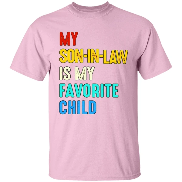 My Son In Law Is My Favorite Child Vintage Shirt My Son In Law Is My Favorite Child Vintage Shirt