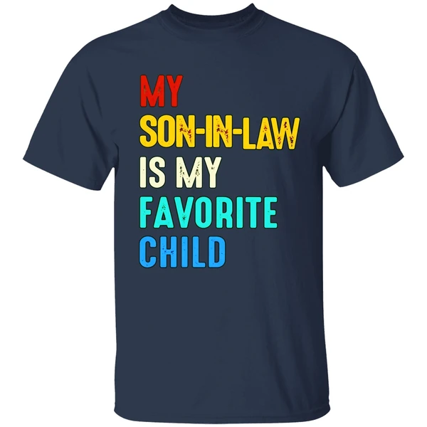 My Son In Law Is My Favorite Child Vintage Shirt - Image 4