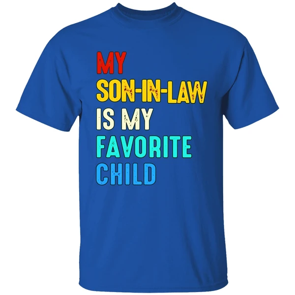 My Son In Law Is My Favorite Child Vintage Shirt - Image 7