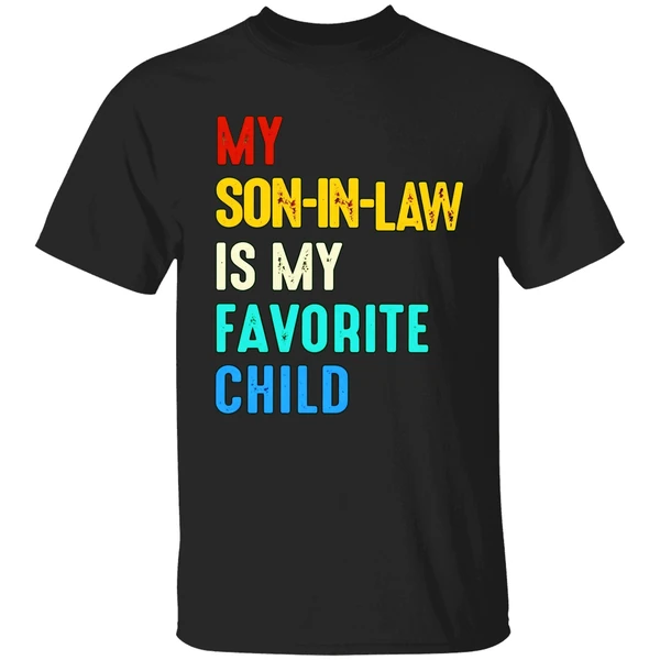 My Son In Law Is My Favorite Child Vintage Shirt - Image 9
