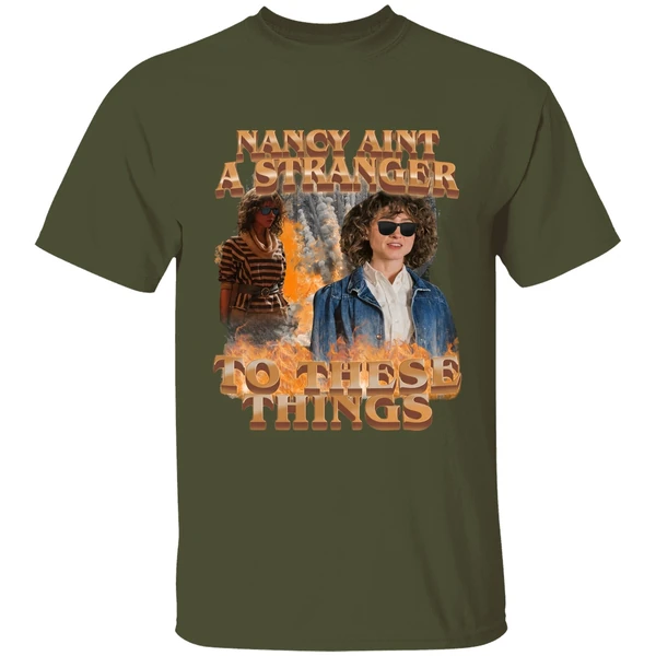 Nancy Aint A Stranger To These Things Shirt - Image 4