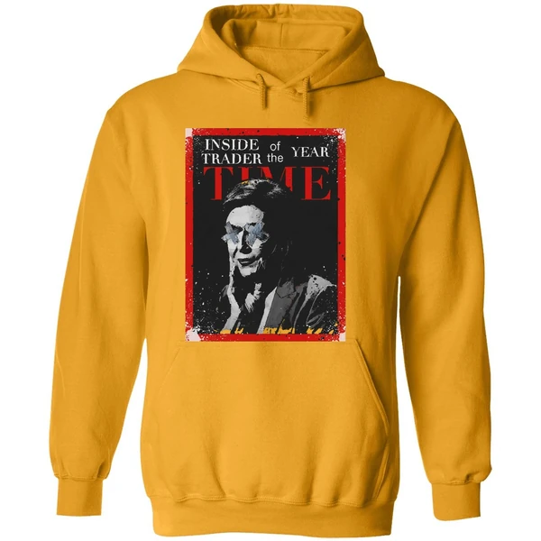 Nancy Pelosi Inside Trader Of The Year Time Hoodie