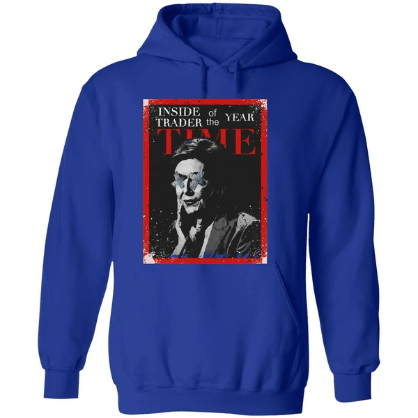 Nancy Pelosi Inside Trader Of The Year Time Hoodie - Image 7