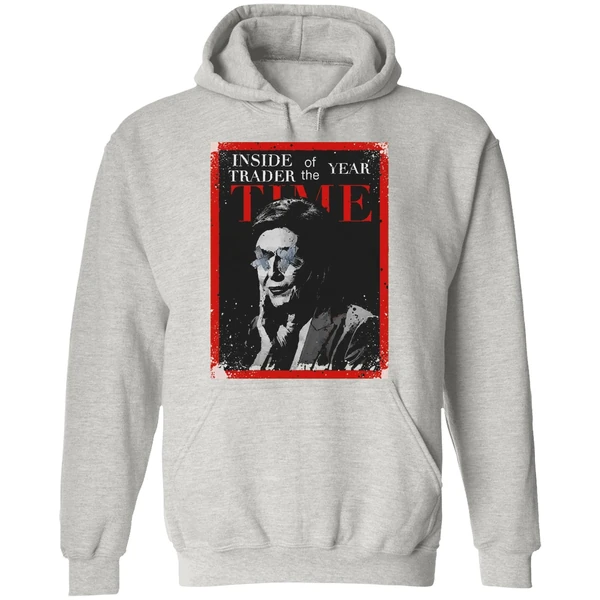 Nancy Pelosi Inside Trader Of The Year Time Hoodie - Image 9