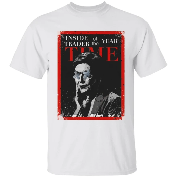 Nancy Pelosi Inside Trader Of The Year Time Shirt