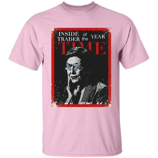 Nancy Pelosi Inside Trader Of The Year Time Shirt - Image 2