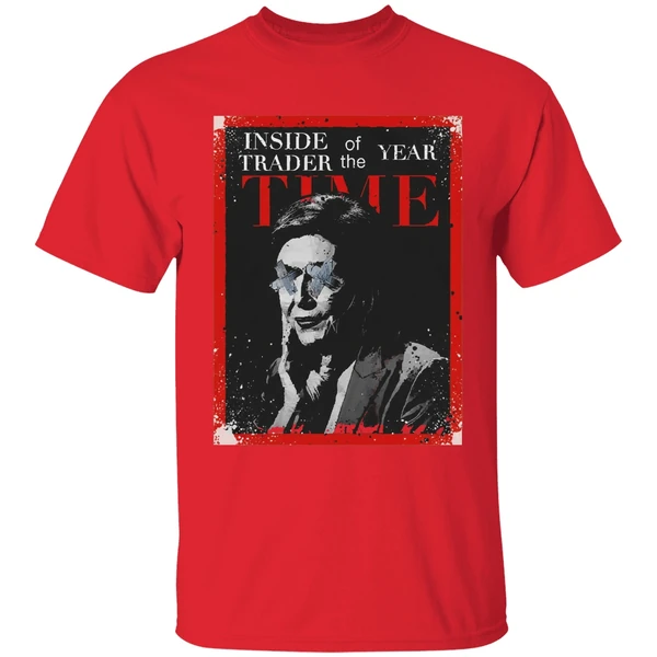 Nancy Pelosi Inside Trader Of The Year Time Shirt - Image 4