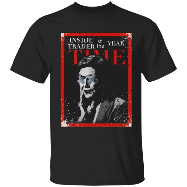 Nancy Pelosi Inside Trader Of The Year Time Shirt - Image 7