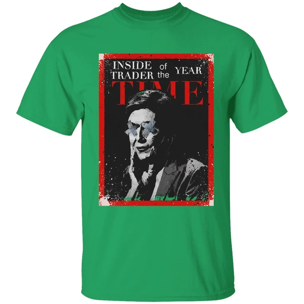 Nancy Pelosi Inside Trader Of The Year Time Shirt - Image 8