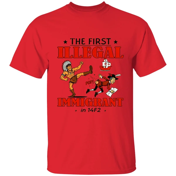Native The First Illegal Immigrant In 1492 Shirt - Image 6