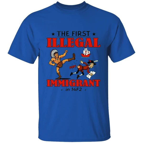 Native The First Illegal Immigrant In 1492 Shirt - Image 7