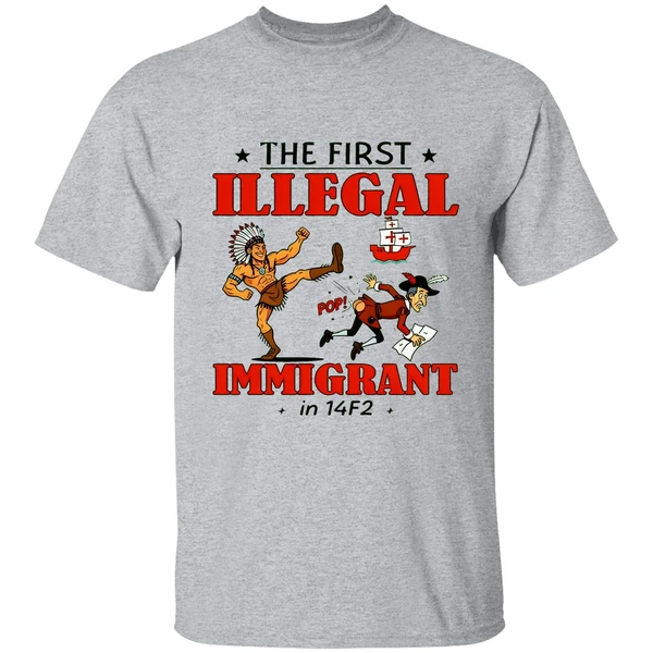 Native The First Illegal Immigrant In 1492 Shirt - Image 8