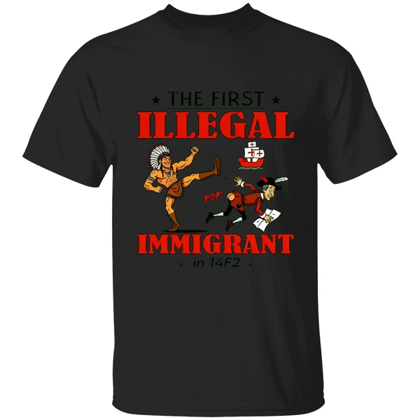 Native The First Illegal Immigrant In 1492 Shirt - Image 9