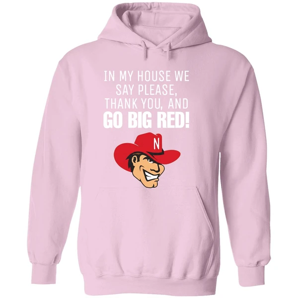 Nebraska Cornhusker In My House We Say Please Thank You And Go Big Red Hoodie - Image 5