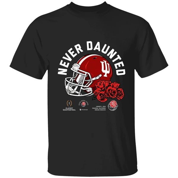 Never Daunted Indiana Hoosiers 2026 Rose Bowl Game Helmet Shirt