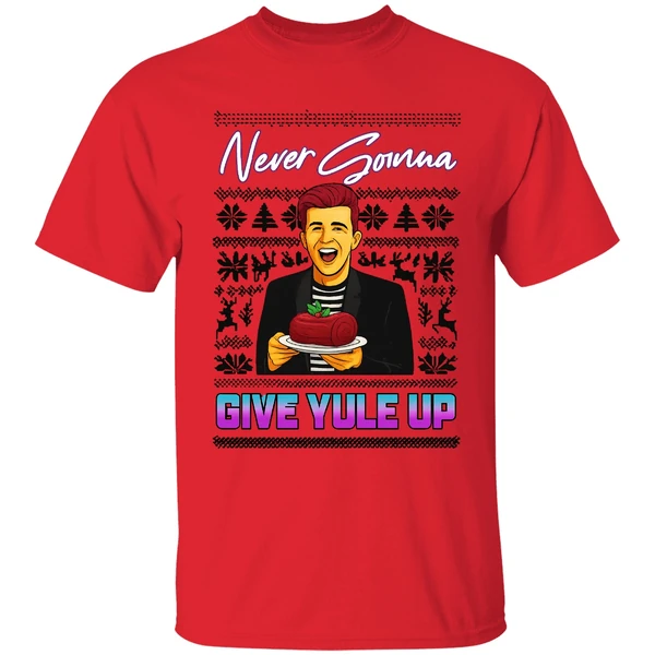 Never Gonna Give Yule Up Rick Astley Ugly Christmas Shirt - Image 6
