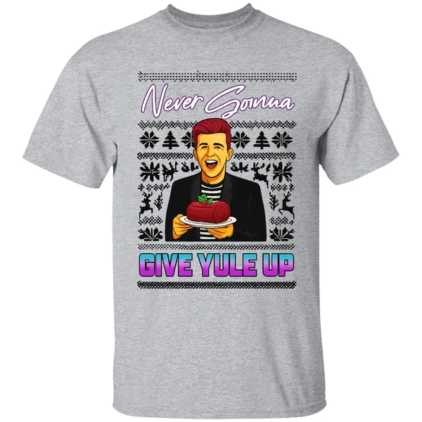 Never Gonna Give Yule Up Rick Astley Ugly Christmas Shirt